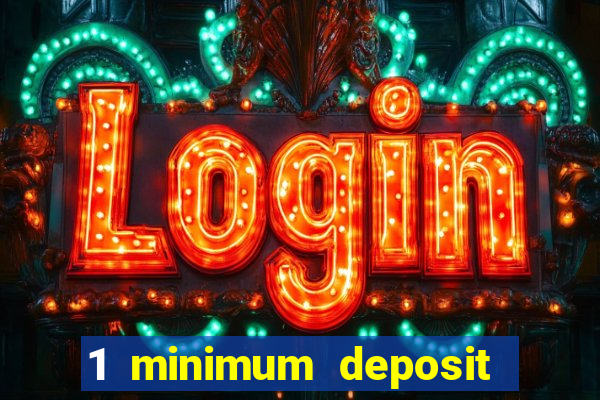 1 minimum deposit casino nz