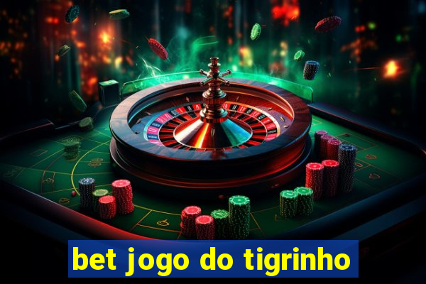 bet jogo do tigrinho