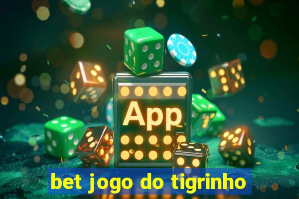 bet jogo do tigrinho