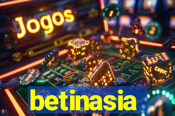 betinasia