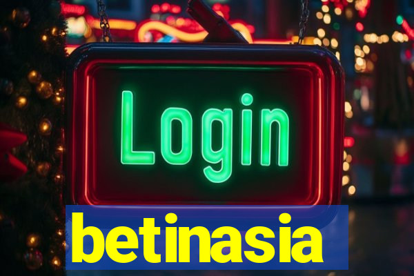 betinasia