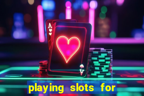 playing slots for real money