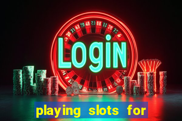 playing slots for real money