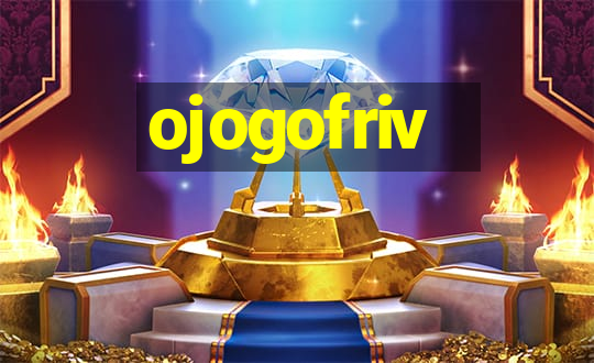 ojogofriv