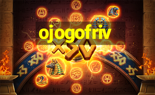 ojogofriv