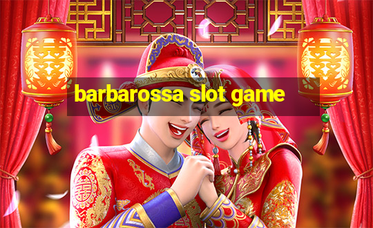 barbarossa slot game