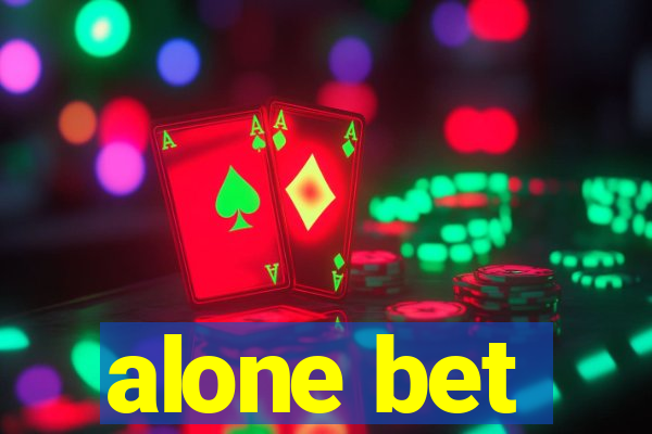 alone bet