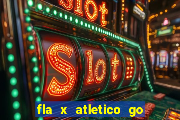 fla x atletico go onde assistir