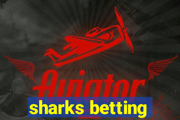 sharks betting