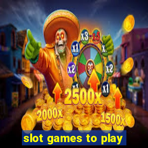 slot games to play