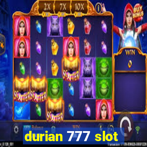 durian 777 slot