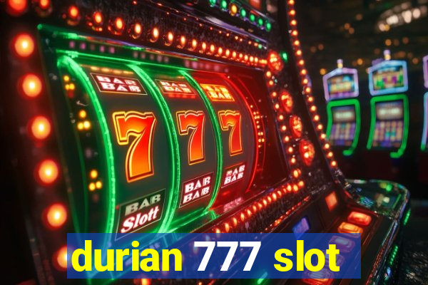 durian 777 slot