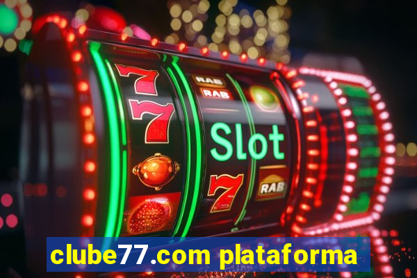 clube77.com plataforma