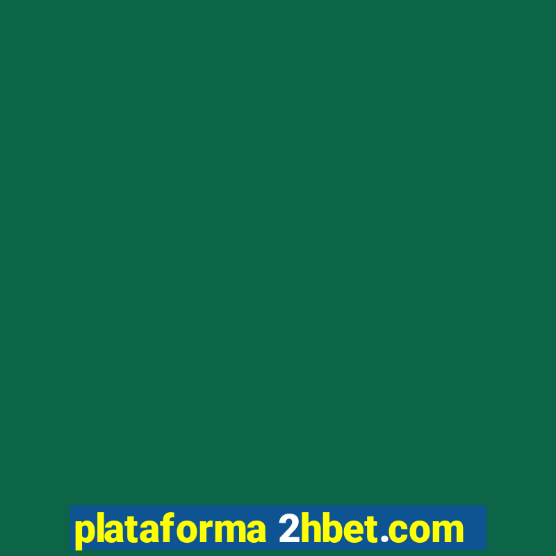 plataforma 2hbet.com