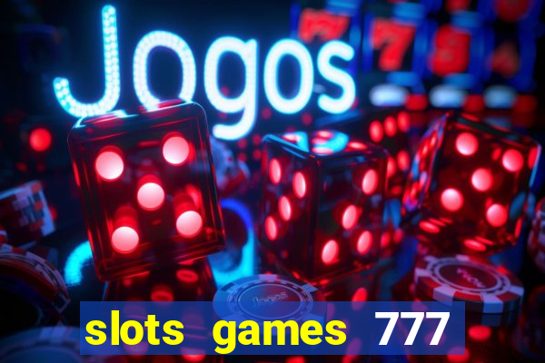 slots games 777 free 0vi35