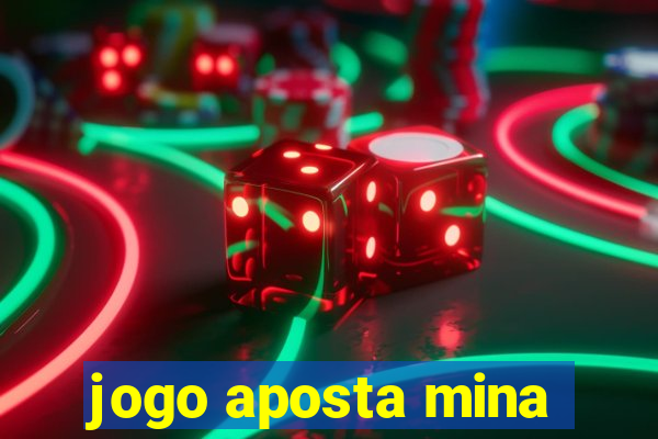 jogo aposta mina