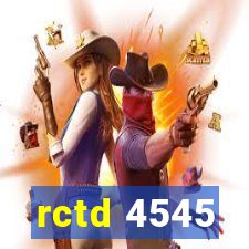 rctd 4545