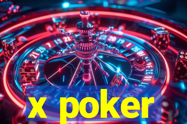 x poker