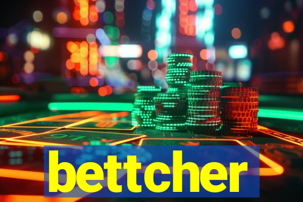 bettcher