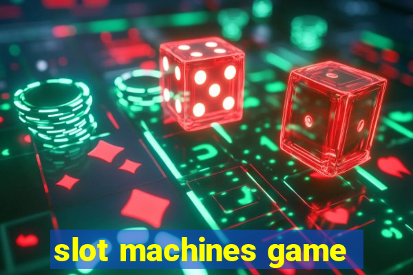 slot machines game