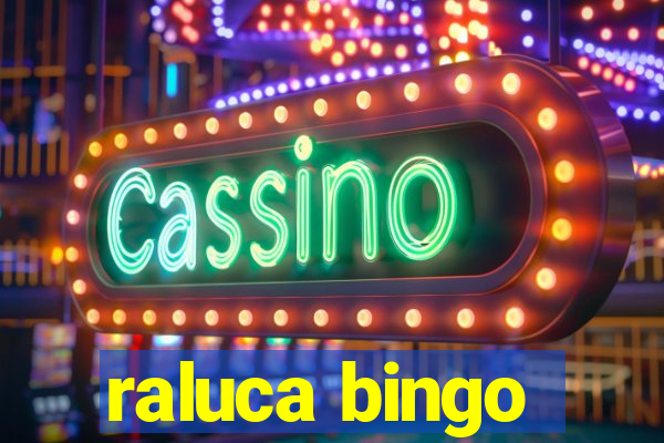 raluca bingo