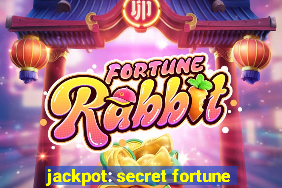 jackpot: secret fortune