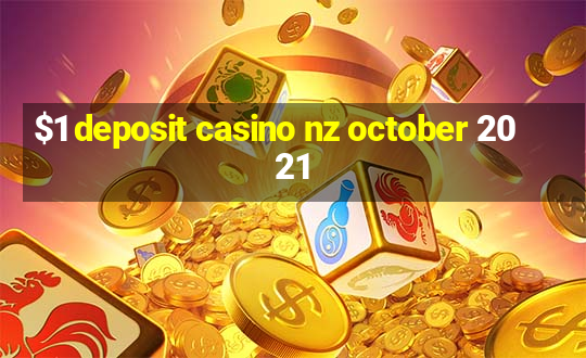 $1 deposit casino nz october 2021