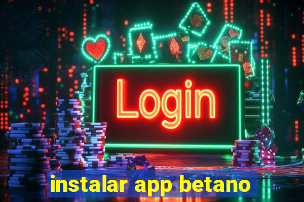 instalar app betano