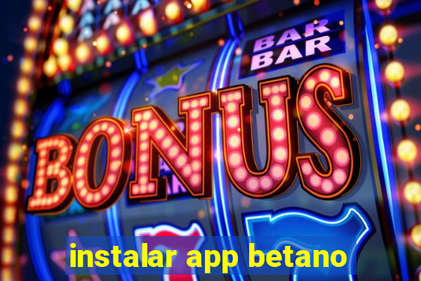 instalar app betano