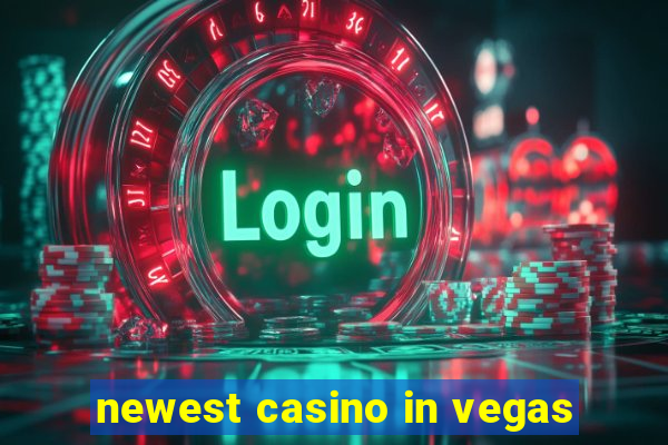 newest casino in vegas