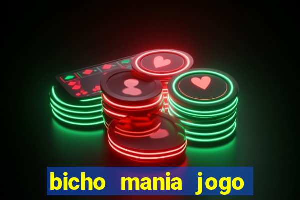 bicho mania jogo do bicho