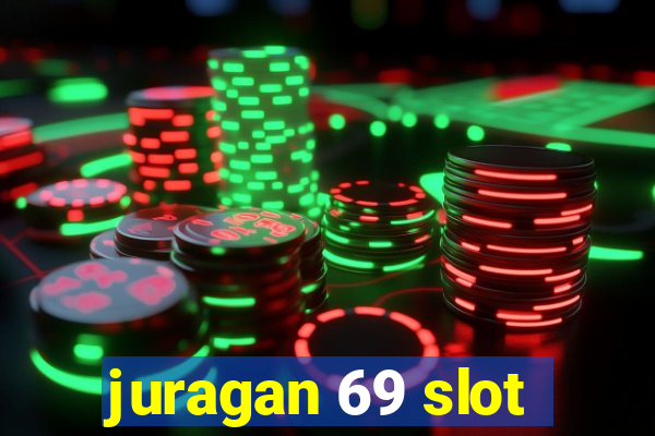 juragan 69 slot