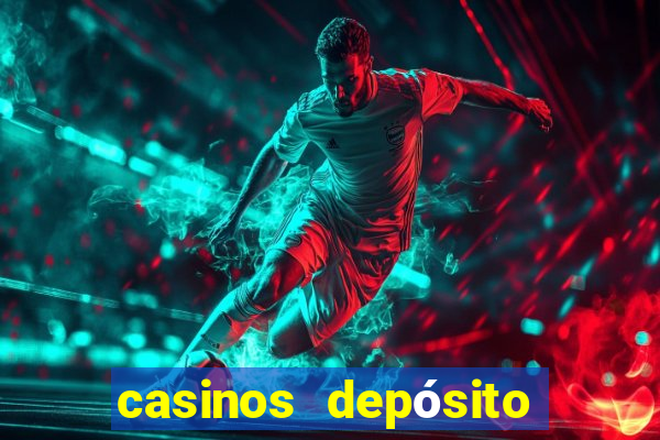 casinos depósito mínimo 1 euro