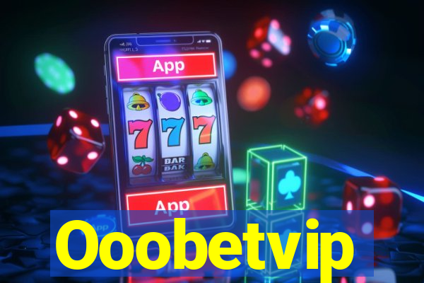 Ooobetvip