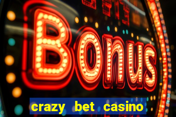 crazy bet casino no deposit bonus