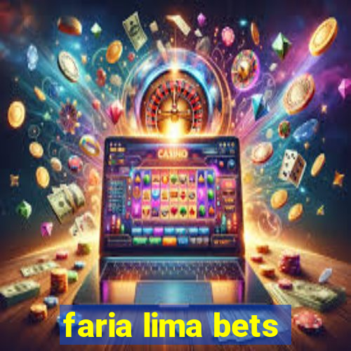 faria lima bets