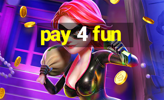 pay 4 fun