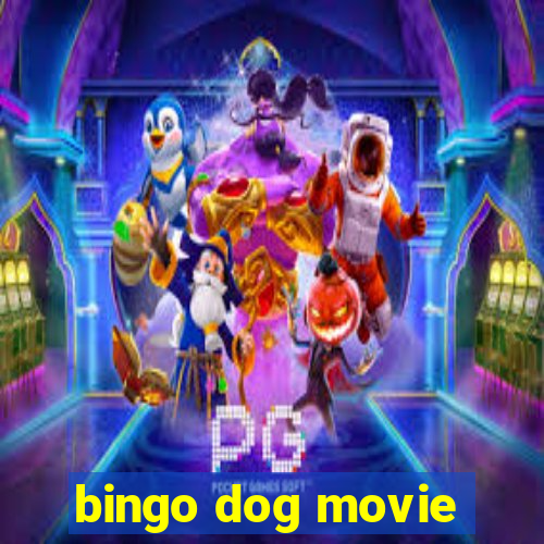 bingo dog movie