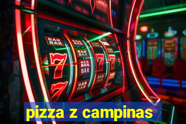 pizza z campinas