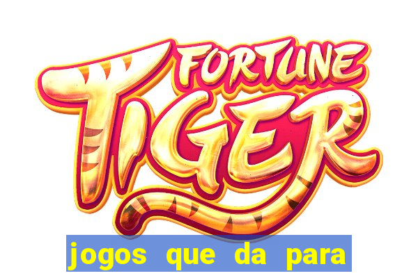 jogos que da para ganhar dinheiro