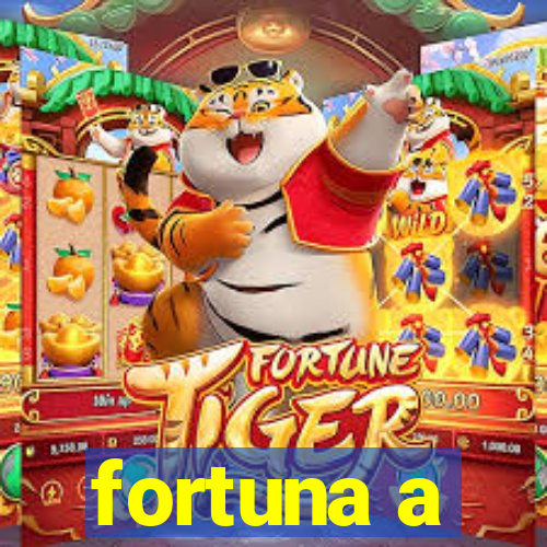 fortuna a