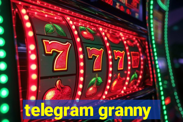 telegram granny