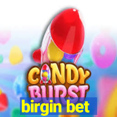 birgin bet