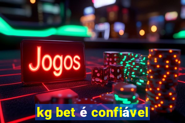 kg bet é confiável