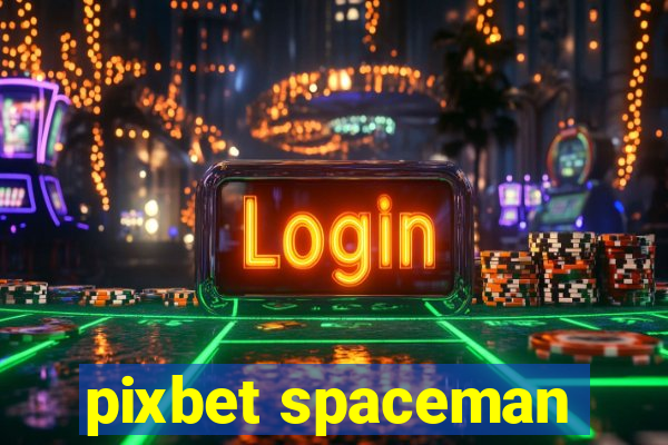 pixbet spaceman