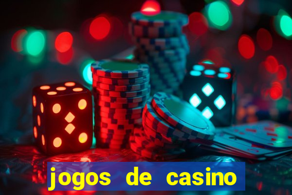 jogos de casino grátis 2021