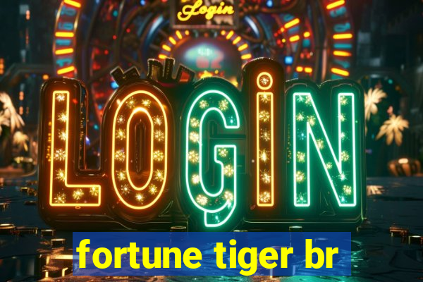 fortune tiger br