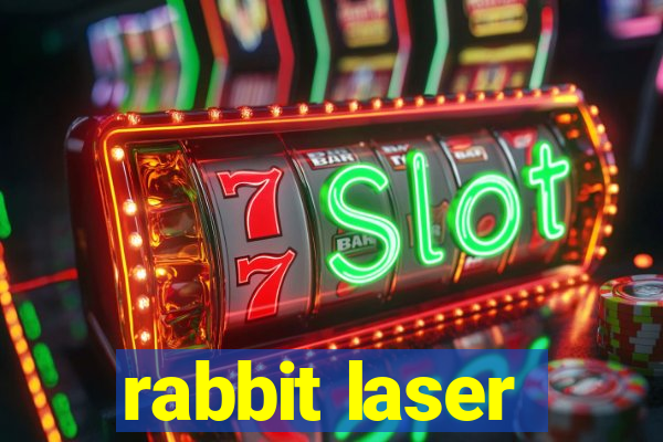 rabbit laser