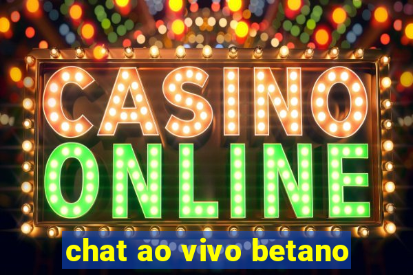 chat ao vivo betano