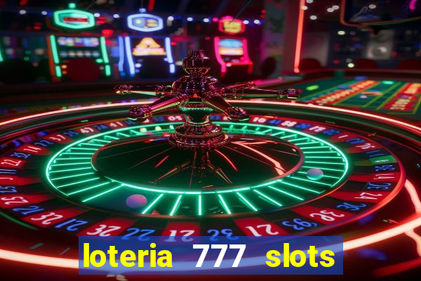 loteria 777 slots paga mesmo